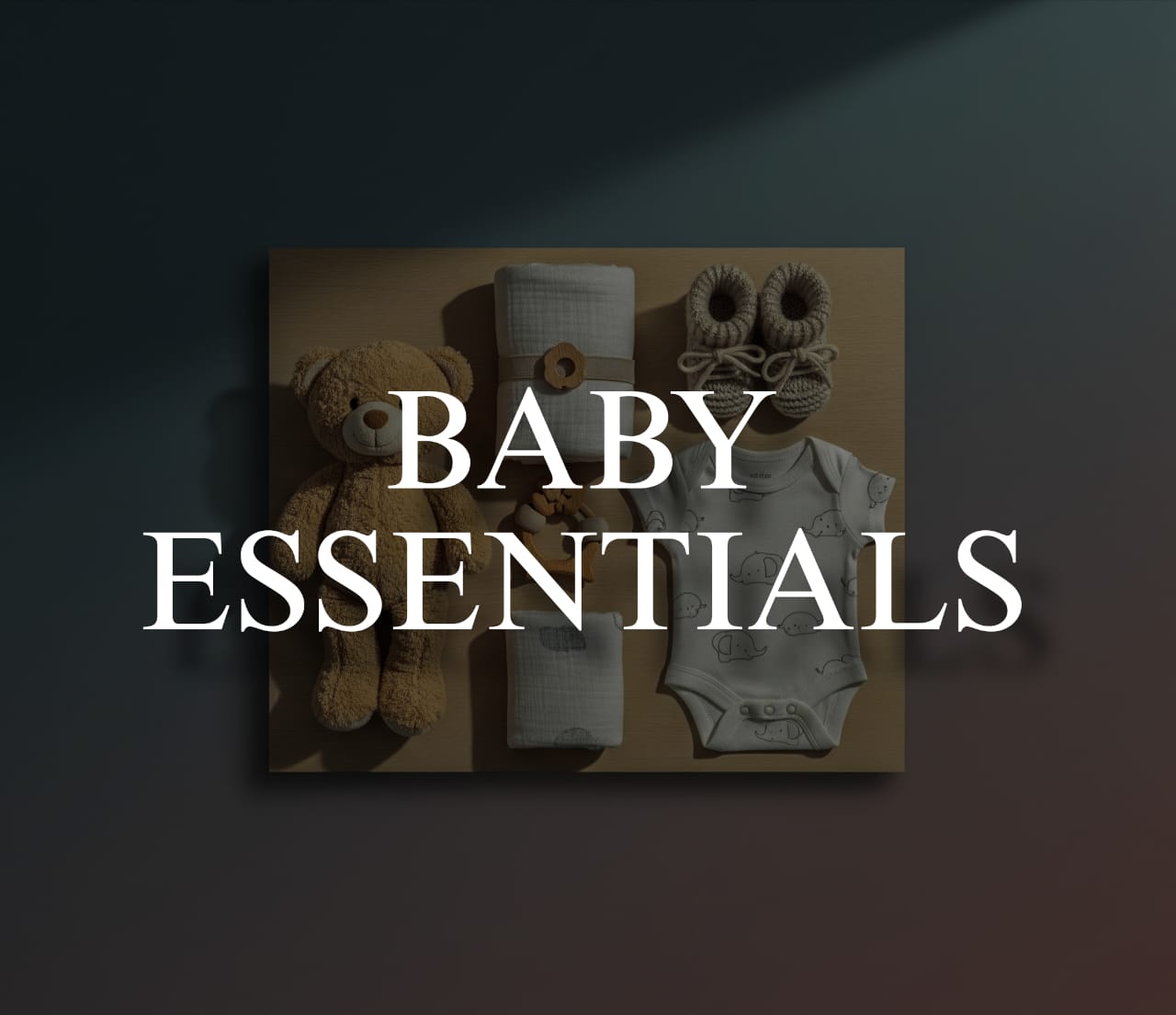 Baby Essentials